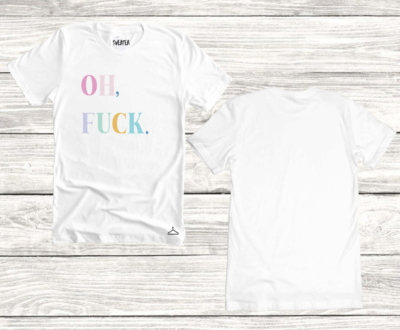 T-Shirt "Oh F*ck" Erwachsene - One Sweater